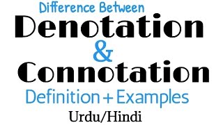 Difference between Denotation and ConnotationDenotationConnotationDefinition ExamplesUrduHindi [upl. by Williamson]