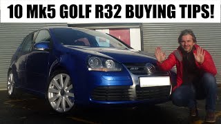 Mk5 VW Golf R32  10 TOP TIPS TO BUY A GOOD ONE [upl. by Notnirt965]