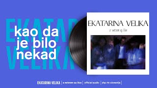 Ekatarina Velika  Ti si sav moj bol Official Audio [upl. by Katerine]