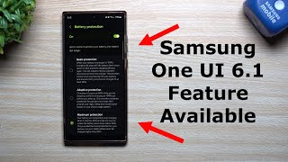 You Can Get This Samsung One UI 61 Feature Right Now  Battery Protection [upl. by Martineau]