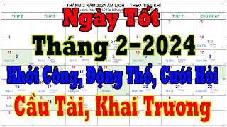 Ngày tốt tháng 2 Âm Lịch năm 2024 Giáp Thìn Khởi Công Động Thổ Cưới Hỏi Khai Trương Cầu Tài [upl. by Aninnaig316]