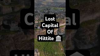 Fact Of Hattusa  The Lost Capital of the Hittite 🏛️🌍 history historyfacts [upl. by Llebana]