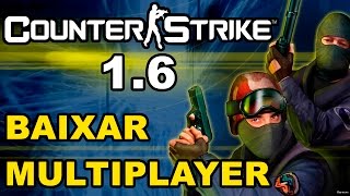 CS 16 BAIXAR E INSTALAR MULTIPLAYER ONLINE  COMPLETO [upl. by Ellehcer]