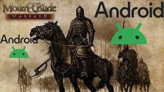 Mount And Blade Warband Android [upl. by Refinney839]