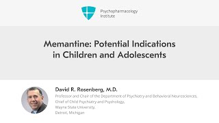 Memantine Potential Indications in Children and Adolescents [upl. by Dleifrag]