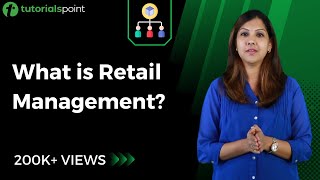 Retail Management  Introduction to Retail  Tutorialspoint [upl. by Reis725]