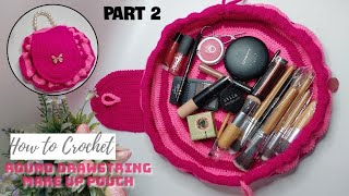 Part 2  How to Crochet Round Drawstring Cosmetic Bag [upl. by Eelak429]