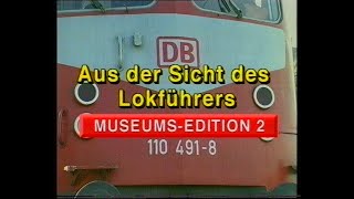 Aus der Sicht des Lokführers  MuseumsEdition 2 DESTI Media VHSKasette Führerstandsmitfahrten [upl. by Sauer395]