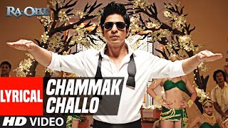 Lyrical Chammak Challo  Ra One  ShahRukh Khan  Kareena Kapoor [upl. by Irroc998]