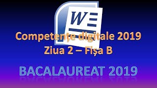 Competente Digitale 2019  Ziua 2  Fisa B  WORD [upl. by Laughlin]