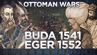 Ottoman Wars  Siege of Buda 1541 and Eger 1552 DOCUMENTARY [upl. by Paulson]