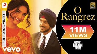 O Rangrez Full Video  Bhaag Milkha BhaagFarhan SonamShreya Ghoshal Javed Bashir [upl. by Shelton]