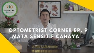 Ciri 5 Mata Sensitif Cahaya  Optometrist Corner Ep 11 [upl. by Lig]