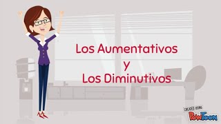 Los Aumentativos y los Diminutivos [upl. by Ahsinhoj624]