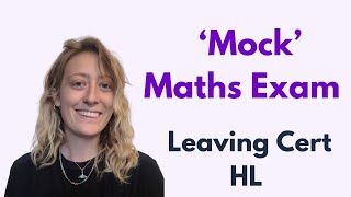 Full LC HL Maths Mock Exam  75Min Masterclass [upl. by Effy616]