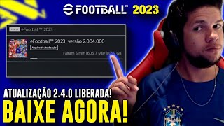 ✅TIMES LIBERADOS ATUALIZAÇÃO 240 DO EFOOTBALL 2023 DISPONÍVEL P DOWNLOAD CONFIRAM AS NOVIDADES [upl. by Chura654]