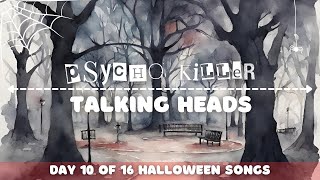 Psycho Killer Talking Heads Lyrics 🎃 [upl. by Aldred]