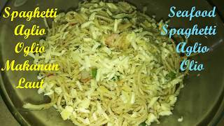 Seafood Aglio Olio SPAGHETTI Aglio Olio Makanan Laut Simple amp Deliciously Taste by Linda Hussin [upl. by Hassi]