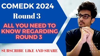 COMEDK ROUND 3  ALL YOU NEED TO KNOW  ACCEPT OR UPGRADE  REJCT UPGRADE  MANAGEMENT QUOTA [upl. by Eldnek997]