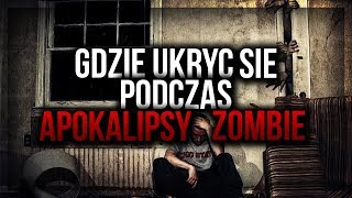 Gdzie ukryć się podczas Apokalipsy Zombie   Szperacz [upl. by Eustace]