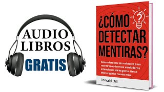 Cómo detectar las mentiras Audiolibro Ronald Gill [upl. by Lesh914]