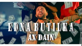 AX Dain  EDNA BUTILKA  ЕДНА БУТИЛКА Official Video [upl. by Heimer]