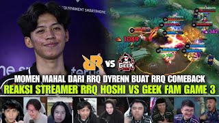 MOMEN MAHAL DARI RRQ DYRENN REAKSI STREAMER RRQ HOSHI VS GEEK FAM GAME 3 [upl. by Grinnell]