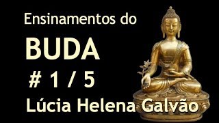 A SABEDORIA DE BUDA  leitura do DHAMMAPADA  15  Lúcia Helena Galvão [upl. by Doralynne]