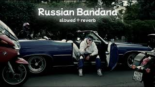 Russian Bandana  Slowed  Reverb   Dhandha Nyoliwala [upl. by Anaid]