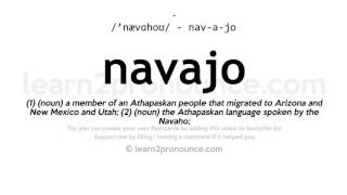 Pronunciation of Navajo  Definition of Navajo [upl. by Andri379]