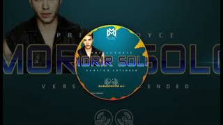 ◾ Prince RoyceMorir Solo Versión Extended  Alejandro Dj La Zona Del Beat  Metal Músic Records [upl. by Marou]