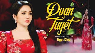 Đoạn Tuyệt  Ngọc Diệu Official  Một Mai Em Có Đi Lấy Chồng  Vòng Tay Ân Ái Thay Hình Bóng [upl. by Burgwell135]