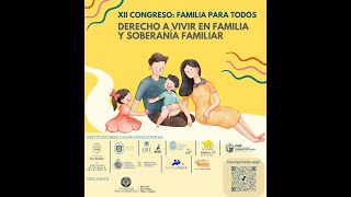 XII Congreso Familia para Todos Derecho a vivir en familia y soberanía familiar I día 21112023 [upl. by Asirak15]