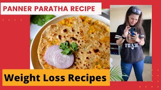 Healthy PANNER PARATHA Recipe  WEIGHT LOSS Breakfast  Have This and Still Lose Weight [upl. by Annaek310]