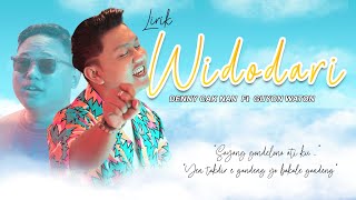 WIDODARI  DENNY CAKNAN Feat GuyonWaton  LIRIK  SAYANG GONDELONO ATI KU [upl. by Etsyrk]