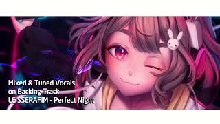 Unmixed VS Mixed Vocals Sample  LE SSERAFIM Perfect Night [upl. by Trey]