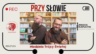 Przy Słowie Niedziela Trójcy Świętej [upl. by Costanzia]