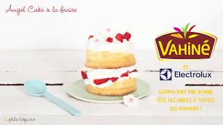 Recette gourmande  Langel cake aux fraises Vahiné amp Electrolux [upl. by Hayimas]