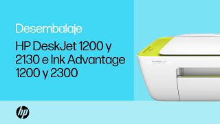 Desembalar y configurar las impresoras TodoenUno HP DJ 1200 y 2130 e Ink Advantage 1200 y 2300 [upl. by Nicoline]