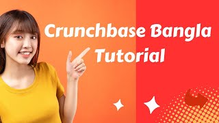 How to Free use Crunchbase Bangla Tutorial [upl. by Orsola]