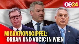 Migrationsgipfel Orban und Vucic in Wien [upl. by Anne-Marie]