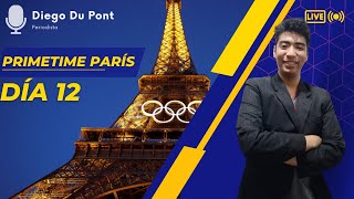 JUEGOS OLÍMPICOS PARIS 2024  PRIMETIME PARIS  DIA 12  EN VIVO 🎙️DIEGO DU PONT [upl. by Idolem]