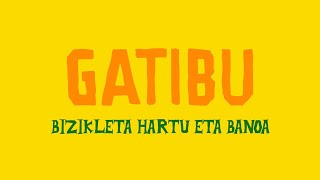 Gatibu  Bizikleta Hartu Ta Banoie  Lyric Video [upl. by Annawyt186]