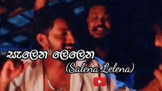 Sinhala Whatsapp StatusSalena Lelenaසැලෙන ලෙලෙන😍😍 [upl. by Airdua]