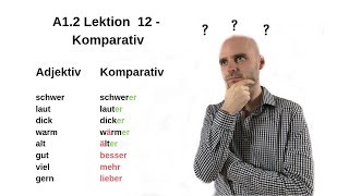 Deutschkurs A12 Lektion 12  Komparativ [upl. by Latoniah72]