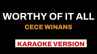 Worthy of it all by CECE WINANS Karaoke Version [upl. by Ariaec949]