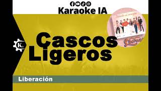 Liberación  Cascos Ligeros  Karaoke [upl. by Crissie]