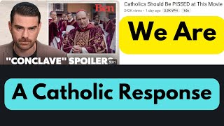 Responding to Ben Shapiro On The New Catholic Movie Conclave [upl. by Constantine]