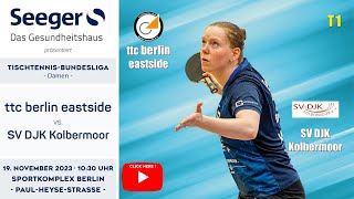 ReLive  TISCH 1  1Bundesliga Damen  ttc berlin eastside vs SV DJK Kolbermoor [upl. by Eniarol650]