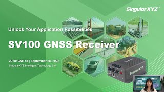 SingularXYZ MultiPurpose SV100 GNSS Receiver Online Launch [upl. by Amero]